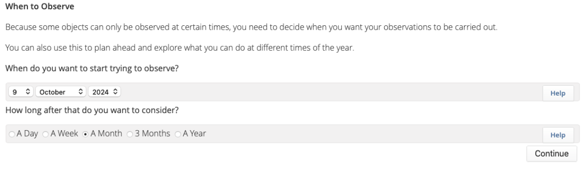 A screenshot that reads "When do you want to observe?" with options below to change the number of the month, the month, and the year. It is displaying "9 October 2024". Below is another question reading "How long after that do you want to consider?" with options "A day", "A week", "A month", "3 months", and "A year".